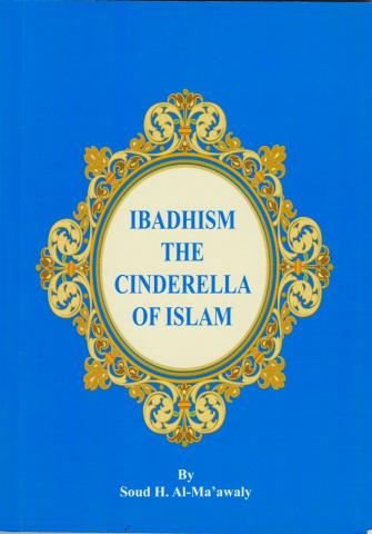 Ibadhism the cinderella of Islam